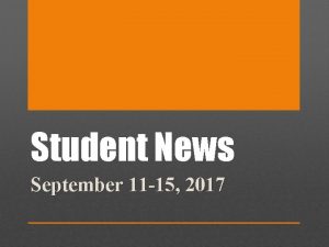 Student News September 11 15 2017 Student News