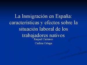 La Inmigracin en Espaa caractersticas y efectos sobre