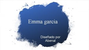 Emma garcia Diseado por Abenal Emma Garca Valdivieso