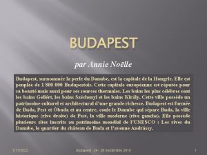 BUDAPEST par Annie Nolle Budapest surnomme la perle