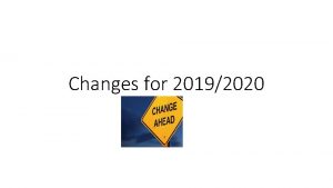 Changes for 20192020 2019 Change For 2019 the