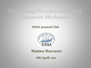 Sharpening Occams razor with Quantum Mechanics SISSA Journal