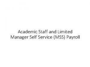 Academic Staff and Limited Manager Self Service MSS