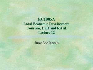 EC 1005 A Local Economic Development Tourism LED