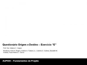 Questionrio Origem e Destino Exerccio E Prof Dra