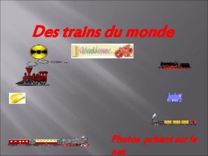 Des trains du monde Photos prisent sur le