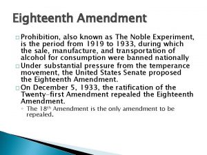 Eighteenth Amendment Prohibition also known as The Noble