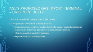 AGLS PROPOSED GAS IMPORT TERMINAL CRIB POINT JETTY