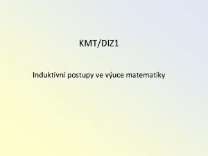 KMTDIZ 1 Induktivn postupy ve vuce matematiky Induktivn