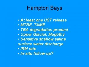 Hampton Bays At least one UST release MTBE