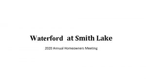Waterford at Smith Lake 2020 Annual Homeowners Meeting