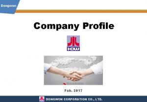 Dongwon Company Profile Feb 2017 DONGWON CORPORATION CO