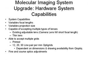 Molecular Imaging System Upgrade Hardware System Capabilities System