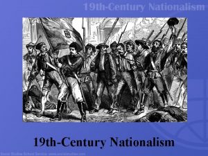 19 thCentury Nationalism Part I Nations and Nationalism