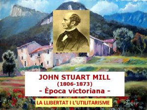 JOHN STUART MILL 1806 1873 poca victoriana LA