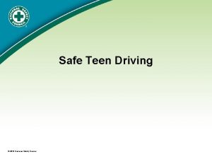Safe Teen Driving 2013 National Safety Council New