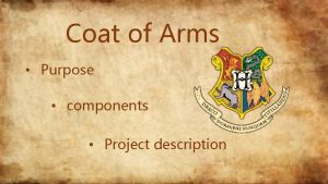 Coat of Arms Purpose components Project description Purpose