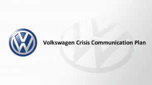 Volkswagen Crisis Communication Plan August 2015 VW officially