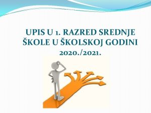 UPIS U 1 RAZRED SREDNJE KOLE U KOLSKOJ