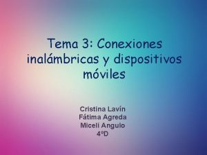 Tema 3 Conexiones inalmbricas y dispositivos mviles Cristina