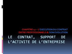 CHAPITRE 17 LEXECUTION DU CONTRAT ENTRE PROFESSIONNELS SON