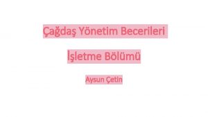 ada Ynetim Becerileri letme Blm Aysun etin Adaptasyon