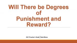 Will There be Degrees of Punishment and Reward