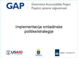 Implementacija omladinske politikestrategije Prvi koraci Odabrati kriterije i