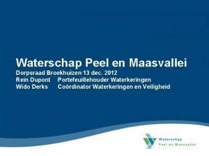 Waterschap Peel en Maasvallei Dorpsraad Broekhuizen 13 dec