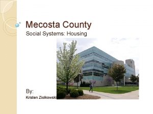Mecosta County Social Systems Housing By Kristen Ziolkowski