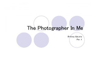 The Photographer In Me Brittney Galusha Per 1