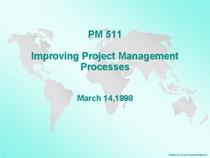 PM 511 Improving Project Management Processes March 14