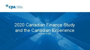 2020 Canadian Finance Study and the Canadian Experience