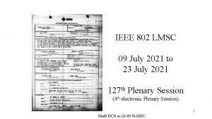 IEEE 802 LMSC 09 July 2021 to 23