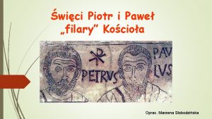 wici Piotr i Pawe filary Kocioa Oprac Marzena
