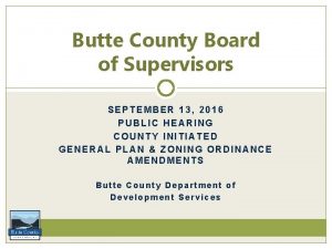 Butte County Board of Supervisors SEPTEMBER 13 2016