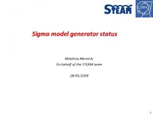 Sigma model generator status Matthias Mentink On behalf