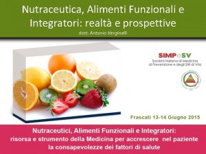 Nutraceutica Alimenti Funzionali e Integratori realt e prospettive