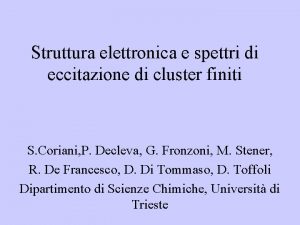 Struttura elettronica e spettri di eccitazione di cluster