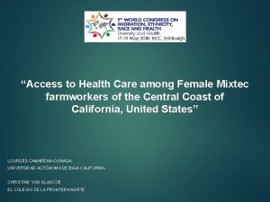 Access to Health Care among Female Mixtec farmworkers
