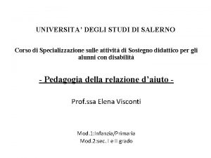 UNIVERSITA DEGLI STUDI DI SALERNO Corso di Specializzazione