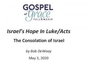 Israels Hope In LukeActs The Consolation of Israel