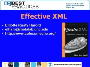 Effective XML Elliotte Rusty Harold elharometalab unc edu