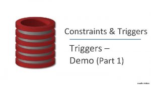 Constraints Triggers Demo Part 1 Jennifer Widom Features