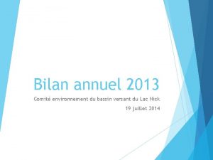 Bilan annuel 2013 Comit environnement du bassin versant