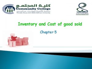 Inventory and Cost of good sold Chapter 5