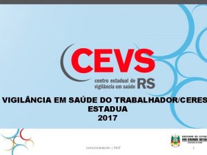 VIGIL NCIA EM SADE DO TRABALHADORCERES ESTADUA 2017