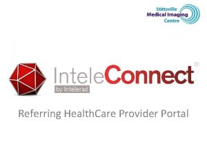 Referring Health Care Provider Portal Mobilefriendly Easy access