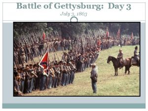 Battle of Gettysburg Day 3 July 3 1863