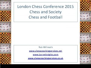 London Chess Conference 2015 Chess and Society Chess